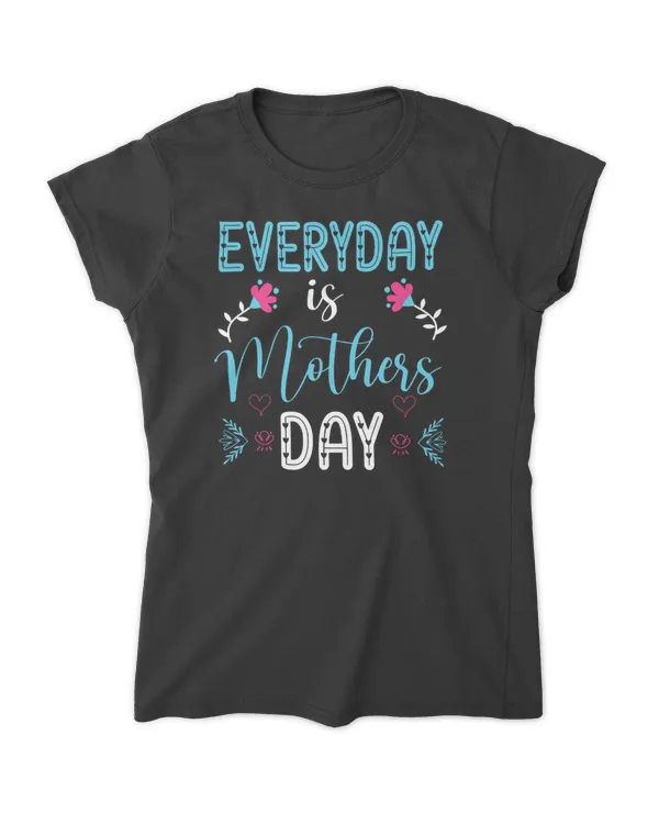 Everyday Mother's Day